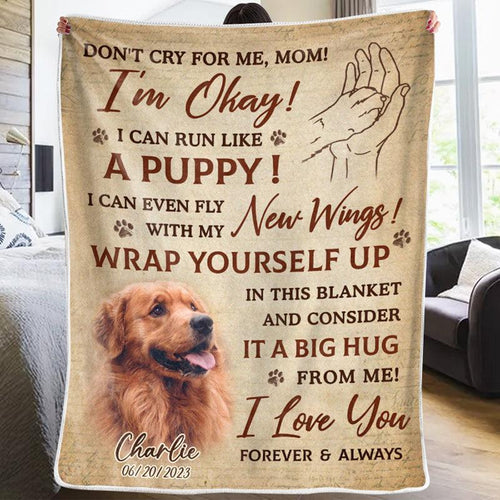 Custom Photo Don't Cry For Me I'm Okay - Memorial Personalized Custom Blanket - Christmas Gift, Sympathy Gift For Pet Owners, Pet Lovers