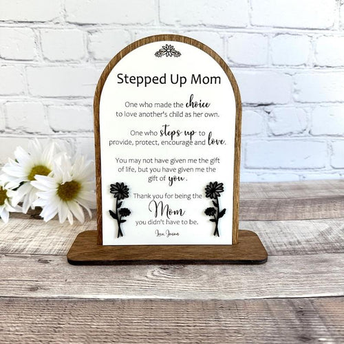 Stepped Up Mom Sign, Personalized Mother's Day Gift, Bonus Mom Sign, Step Mom Gift, Engraved Sign, Gift for Adoption or Blended Family