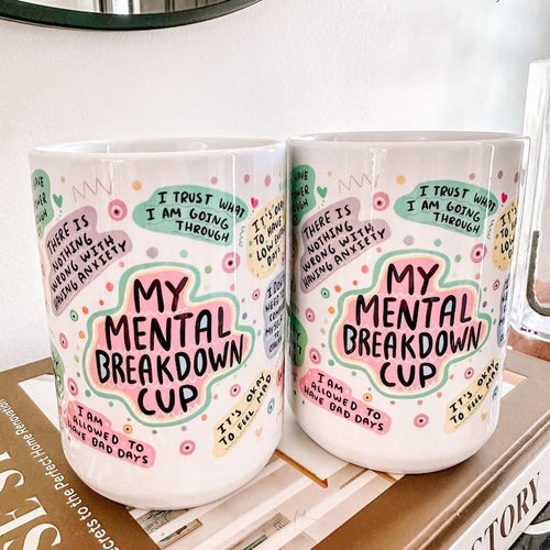 My Mental Breakdown Mug 15oz Daily affirmations mug gift for her best friend tumbler Mental health awareness Self love Gift Self Care