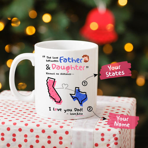 Personalized the love between a dad and daughter knows no distance mug