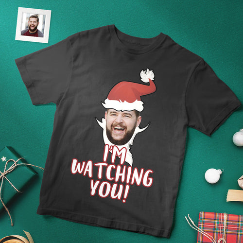 Custom Christmas Face T-shirt I am Watching You Christmas Santa Claus T-Shirt