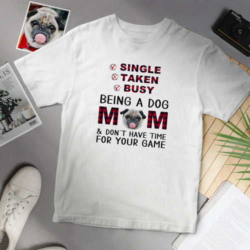 Custom Face T-shirt Busy Being A Dog Mom Personalized Shirt